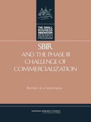 cover image of SBIR and the Phase III Challenge of Commercialization
